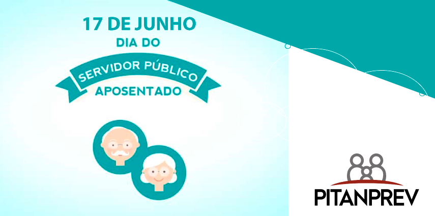 17 de Junho, dia do servidor público aposentado